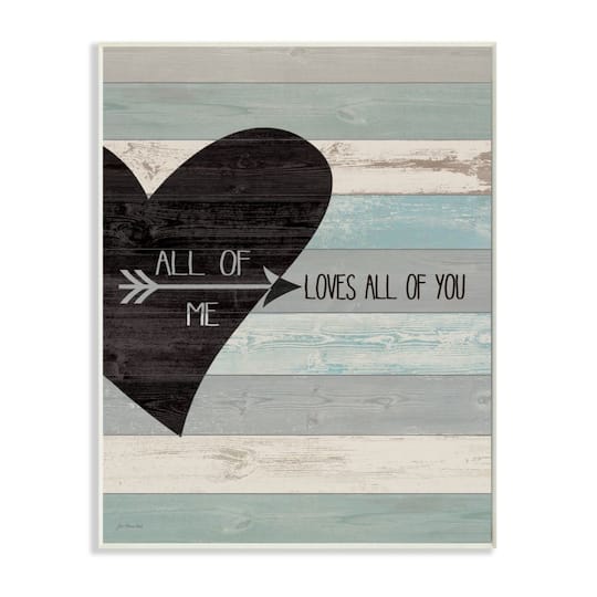 Stupell Industries All of Me Loves All Of You Wooden Wall Plaque